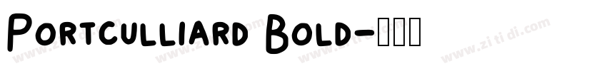 Portculliard Bold字体转换 Portculliard Bold字体转换